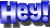 Hey!